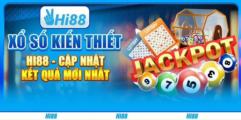 Xổ Số Kiến Thiết Hi88 - Cập Nhật Kết Quả Mới Nhất
